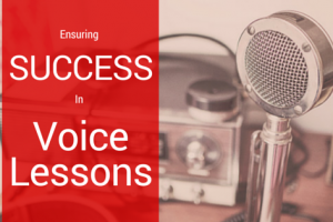 Ensuring Success in Voice Lessons