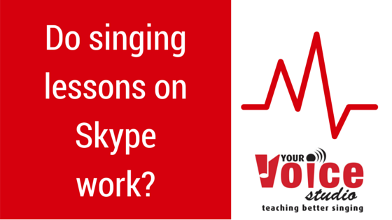 Do singing lessons on Skype work?